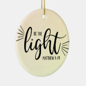 Wees het licht Matthew 5:14 Keramisch Ornament (Rechts)