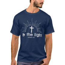 Wees Het Licht Religieus Christelijk Geloof T-Shir