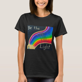 Wees het Licht, wees vriendelijk, wees liefdevol T-shirt