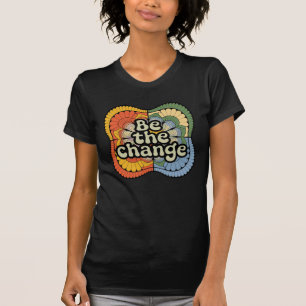 Wees het T-shirt van de verandering Inspirerend kl