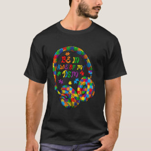 Wees In Awe Van Mijn 'Tisme Autisme Bewustzijn Maa T-shirt