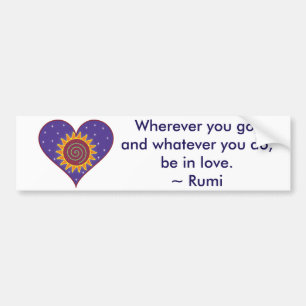 Wees in Love Rumi Quote Bumpersticker