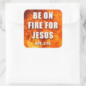 Wees in vuur en vlam voor Jezus Christelijke geloo Vierkante Sticker (Tas)