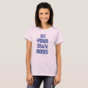 Wees je eigen baas Dames T-shirt - Empowerment