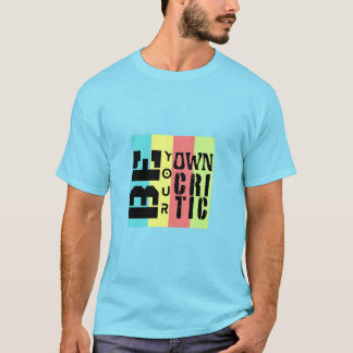 Wees je eigen critici t-shirt