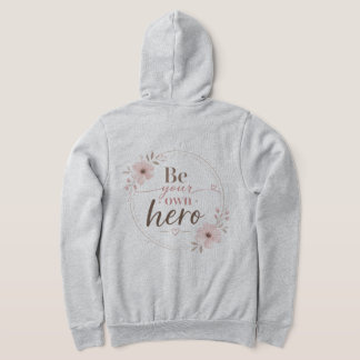 Wees je eigen held Elegante bloemtypografie Dames Hoodie