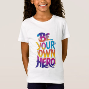 Wees je eigen Hero T-shirt