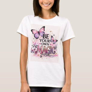 Wees Je Eigen Magische Vlinder Inspiratie T-Shirt