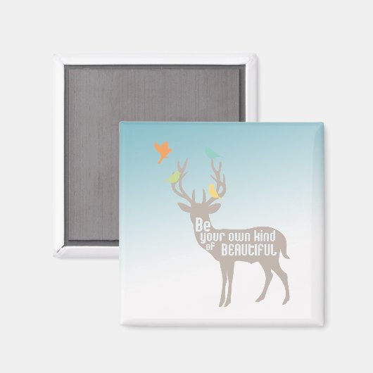 Wees je eigen soort mooie herten Inspirerend Magneet (Voorkant / Achterkant)