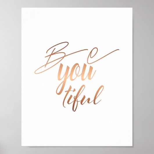 Wees je mooie Script Lettering Copper Poster (Voorkant)