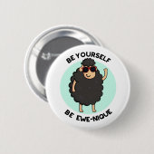 Wees jezelf een Ewenique Funny Sheep Pun Ronde Button 5,7 Cm (Voorkant /achterkant)