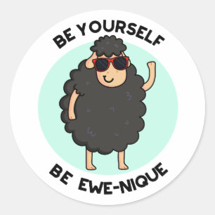 Wees jezelf een Ewenique Funny Sheep Pun Ronde Sticker