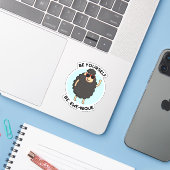 Wees jezelf een Ewenique Funny Sheep Pun Sticker (Laptop met iPhone)
