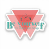 Wees jezelf. Het is goedkoper dan therapie. Sticker (Voorkant)