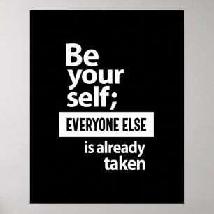 Wees jezelf iedereen anders wordt al genomen poster