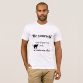 Wees jezelf iemand anders die een grappig man t-sh t-shirt (Voorkant volledig)