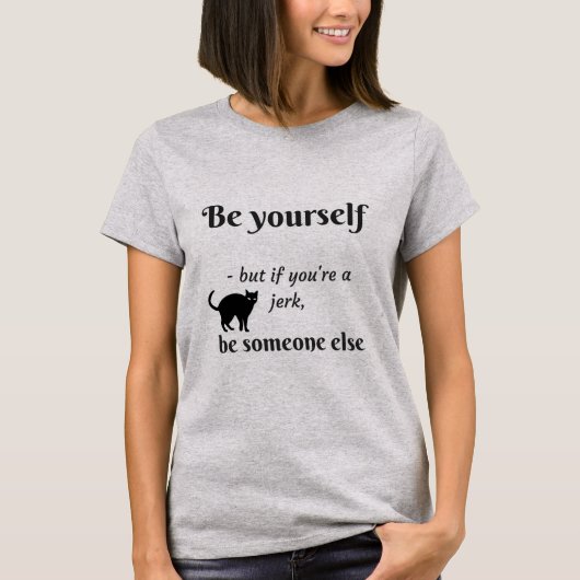 Wees jezelf iemand anders, grappige kattenvrouwtje t-shirt (Voorkant)