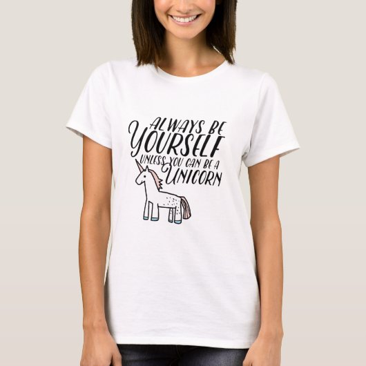 Wees jezelf of wees een Unicorn T-shirt (Voorkant)