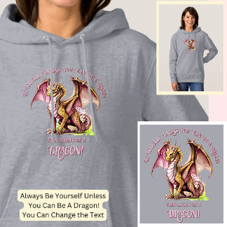 Wees jezelf tenzij je een draak kunt zijn! hoodie