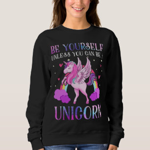 Wees jezelf, tenzij je een Unicorn kunt zijn Trui