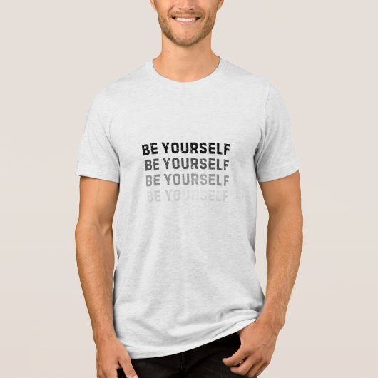 Wees jezelf Tri-Blend shirt (Voorkant)