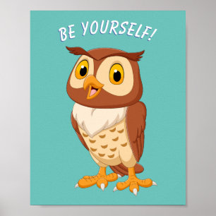"WEES JEZELF!" Uil, of jouw bericht/naam, turquois Poster