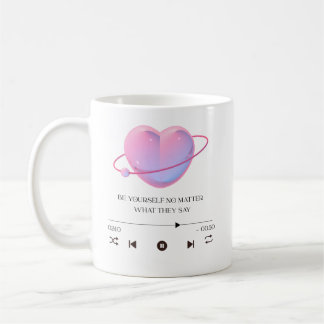 Wees jezelf, wat ze ook zeggen - Motiverend Koffiemok