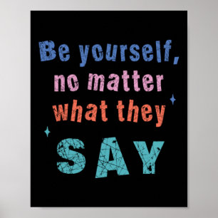 Wees jezelf, wat ze zeggen Sticker Poster