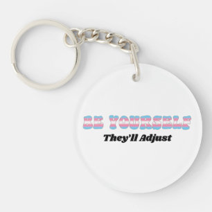Wees jezelf, ze passen zich aan Trans-vlag kleuren Sleutelhanger
