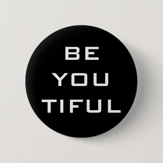 Wees Jou Tiful Eenvoudig Ronde Button 5,7 Cm