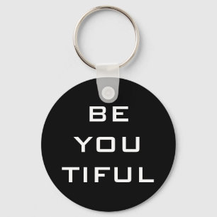 Wees Jou Tiful Eenvoudig Sleutelhanger