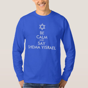 Wees kalm en zeg Shema Yisrael T-shirt