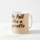 Wees lang als een giraaf koffiemok (Voorkant rechts)