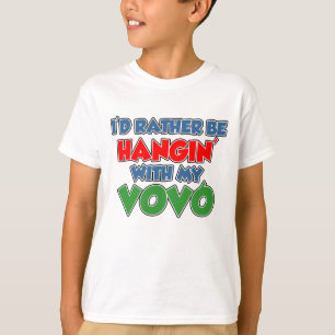Wees liever hangin met mijn vovo t-shirt