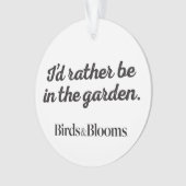 Wees liever in de tuin ornament (voorkant)