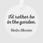 Wees liever in de tuin ornament (voorkant)