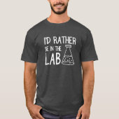 Wees liever in het lab t-shirt (Voorkant)