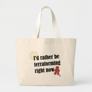 Wees liever terraforming bordgame slogan grote tote bag