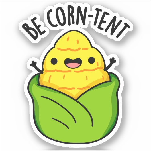 Wees maïs-tent grappige maïs woordspeling sticker (Voorkant)
