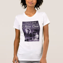 Wees Marie Curie T-shirt