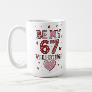 Wees mijn 67 Valentijnsdag - Liefdesviering Design Koffiemok