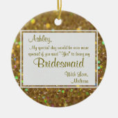 Wees mijn Bridesmaid Keepslag Keramisch Ornament (Voorkant)