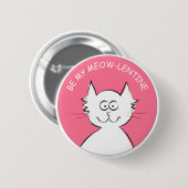 Wees mijn Meow-lentine! Ronde Button 5,7 Cm (Voorkant /achterkant)
