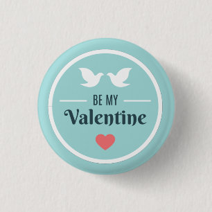 Wees mijn Valentijn Doves Ronde Button 3,2 Cm