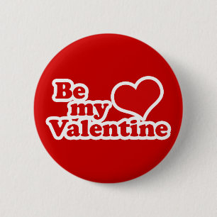 Wees mijn Valentijn Ronde Button 5,7 Cm