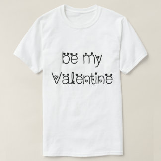 Wees mijn Valentijn T-shirt