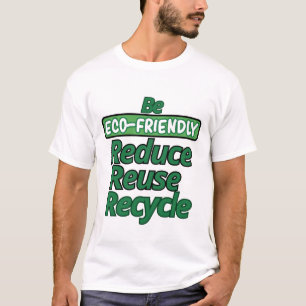 Wees milieuvriendelijk t-shirt