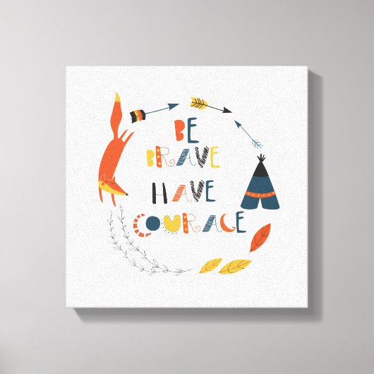 Wees moedig met fox canvas afdruk (Voorkant)