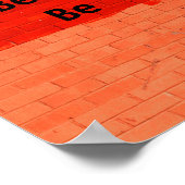 "Wees moedig... wees erg moedig" Poster (Hoek)