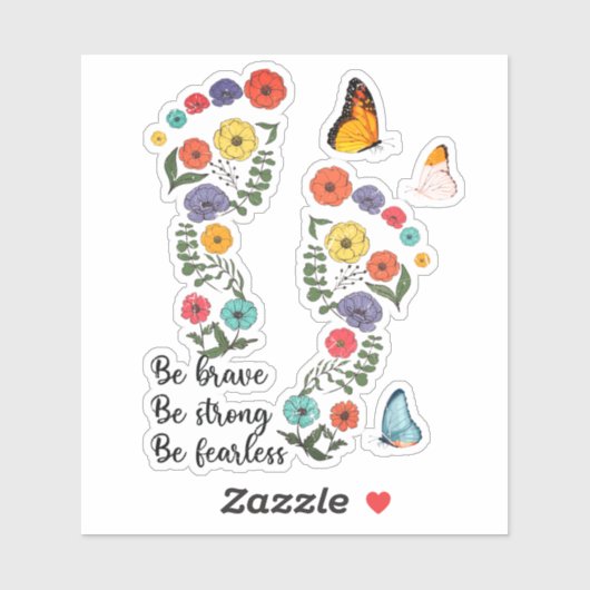 Wees moedig, wees sterk, wees onbevreesd sticker (Vel)